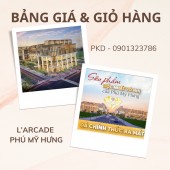 Full bảng giá và giỏ hàng L'Arcade Phú Mỹ Hưng. Trực tiếp chủ đầu tư. Ưu đãi tặng 2 năm PQL. PKD 0901323786