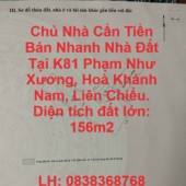 Chủ Nhà Cần Tiền Bán Nhanh Nhà Đất Tại K81 Phạm Như Xương, Hoà Khánh Nam, Liên Chiểu.