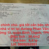 Nhà chính chủ- giá tốt cần bán nhanh căn nhà vị trí tại quận Bình Thạnh, TPHCM