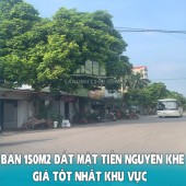 CHÍNH CHỦ BÁN 150M2 ĐẤT MẶT TIỀN NGUYÊN KHÊ GIÁ TỐT NHẤT KHU VỰC