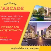 Lịch thanh toán dự án Larcade Phú Mỹ Hưng. Gọi ngay 0901323786