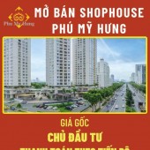 Bán Shophouse Phú Mỹ Hưng vị trí mặt tiền đường đông đúc. Thanh toán dài hạn đến T9/2026