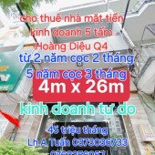 NHÀ THUÊ NGUYÊN CĂN  MẶT TIỀN KINH DOANH TỰ DO 
 NGANG 4 X 26 
ĐÚC 5 TẤM - 45 TRIỆU THÁNG HOÀNG DIỆU Q4