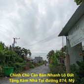 Chính Chủ Cần Bán Nhanh Lô Đất Tặng Kèm Nhà Tại đường 874, Mỹ Điền - Mỹ Long - Cai Lậy - Tiền Giang