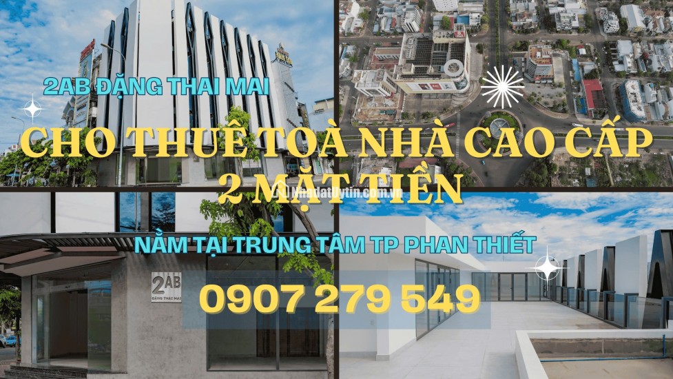 Cho thuê tòa nhà 2MT Đặng Thai Mai-Trương Hán Siêu, 6 tầng, Ngay sát Lotte Mart, Phan Thiết, DTSD 1.465m²