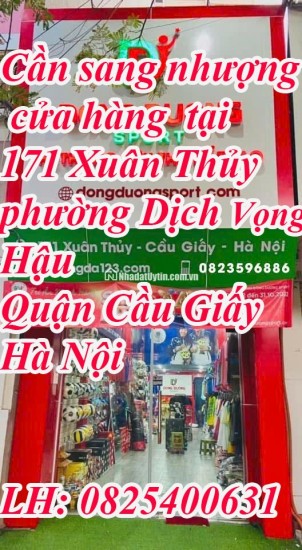 Cần sang nhượng cửa hàng tại 171 Xuân Thủy phường Dịch Vọng Hậu Quận Cầu Giấy Hà Nội