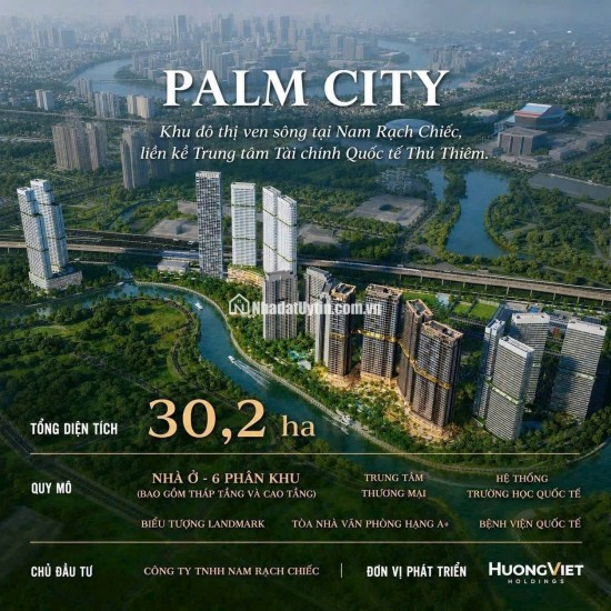PALM RIVER - PALM CITY - Khu đô thị ven sông tại Nam Rạch Chiếc, liền kề Trung tâm Tài chính Quốc tế Thủ Thiêm
